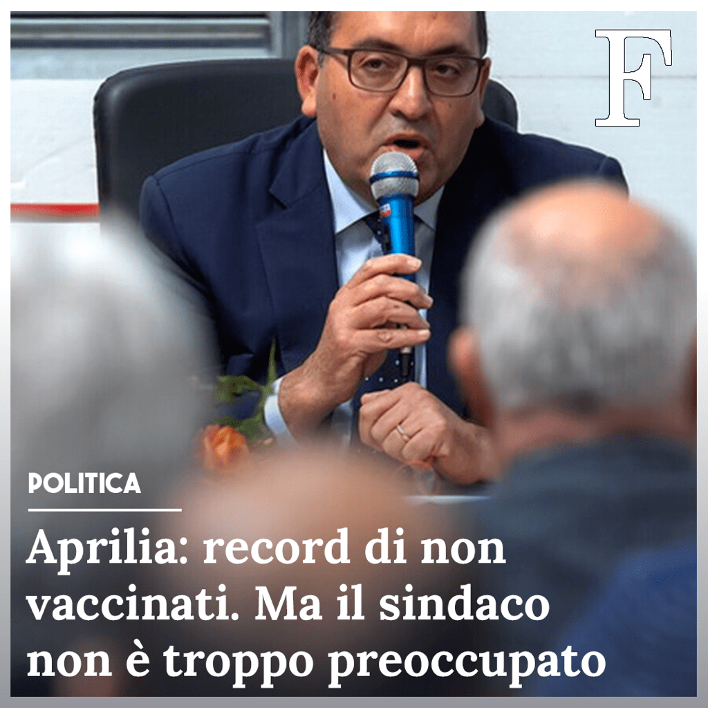 Ad Aprilia &egrave; record di non vaccinati. Ma il sindaco non sembra molto preoccupato