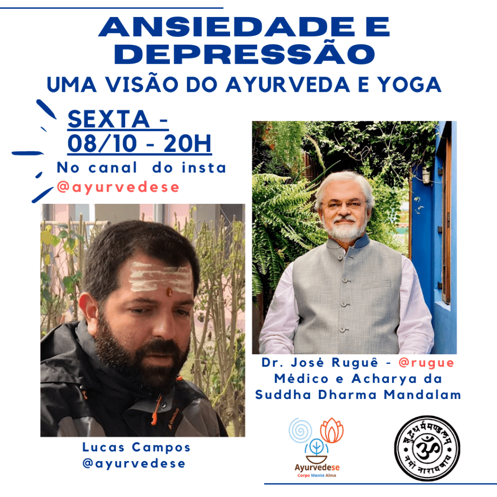 Palestra - Ansiedade e Depress&atilde;o na Vis&atilde;o do Ayurveda - 2021                           (com Dr. Rugu&ecirc;)