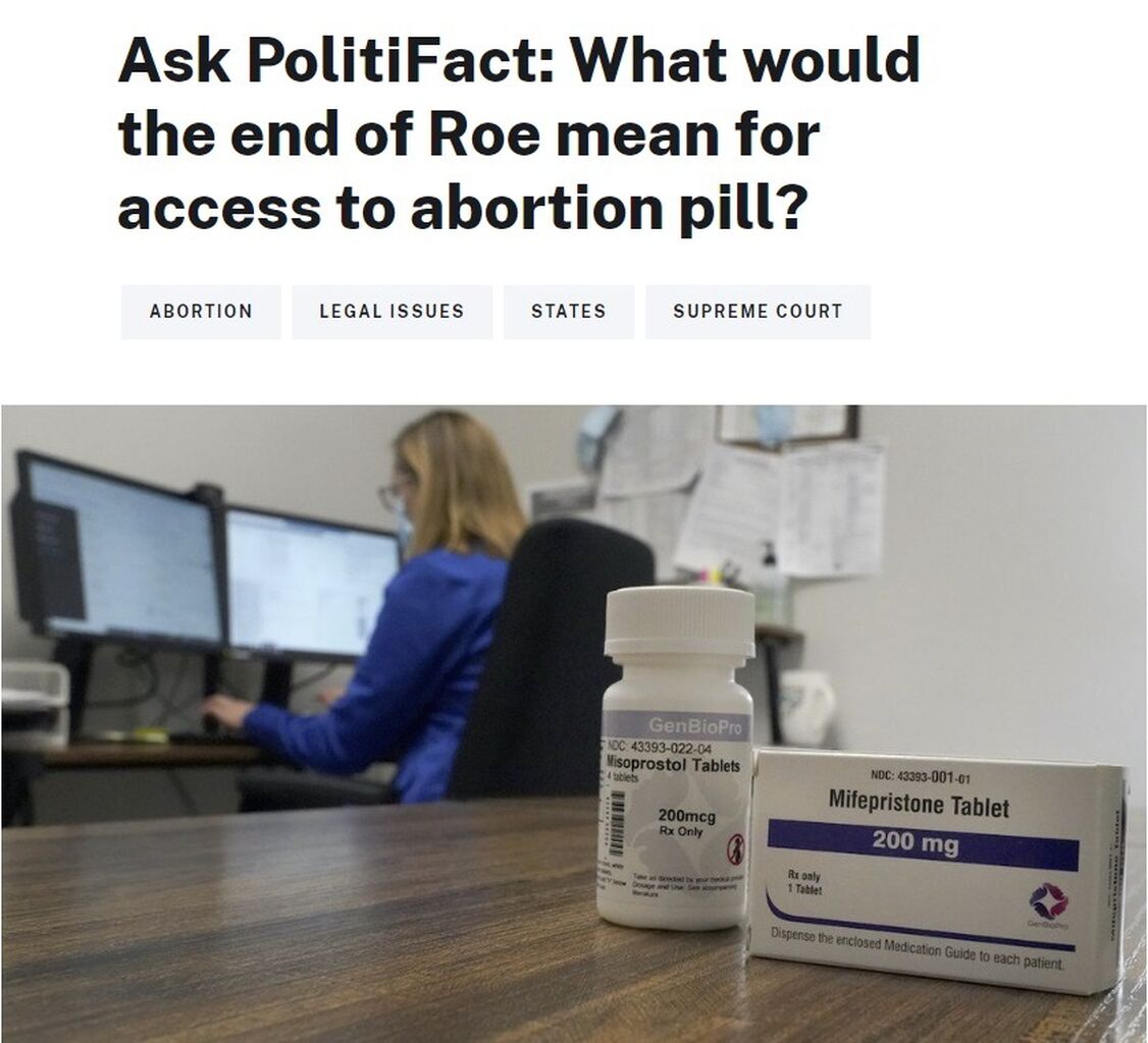 Ask PolitiFact: What would the end of Roe mean for access to abortion pill?