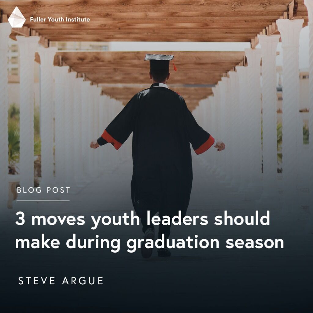 Blog: 3 moves youth leaders should make during graduation season