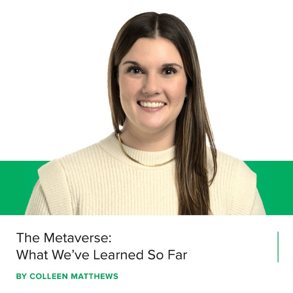 The Metaverse: What We've Learned So Far - Colleen Matthews