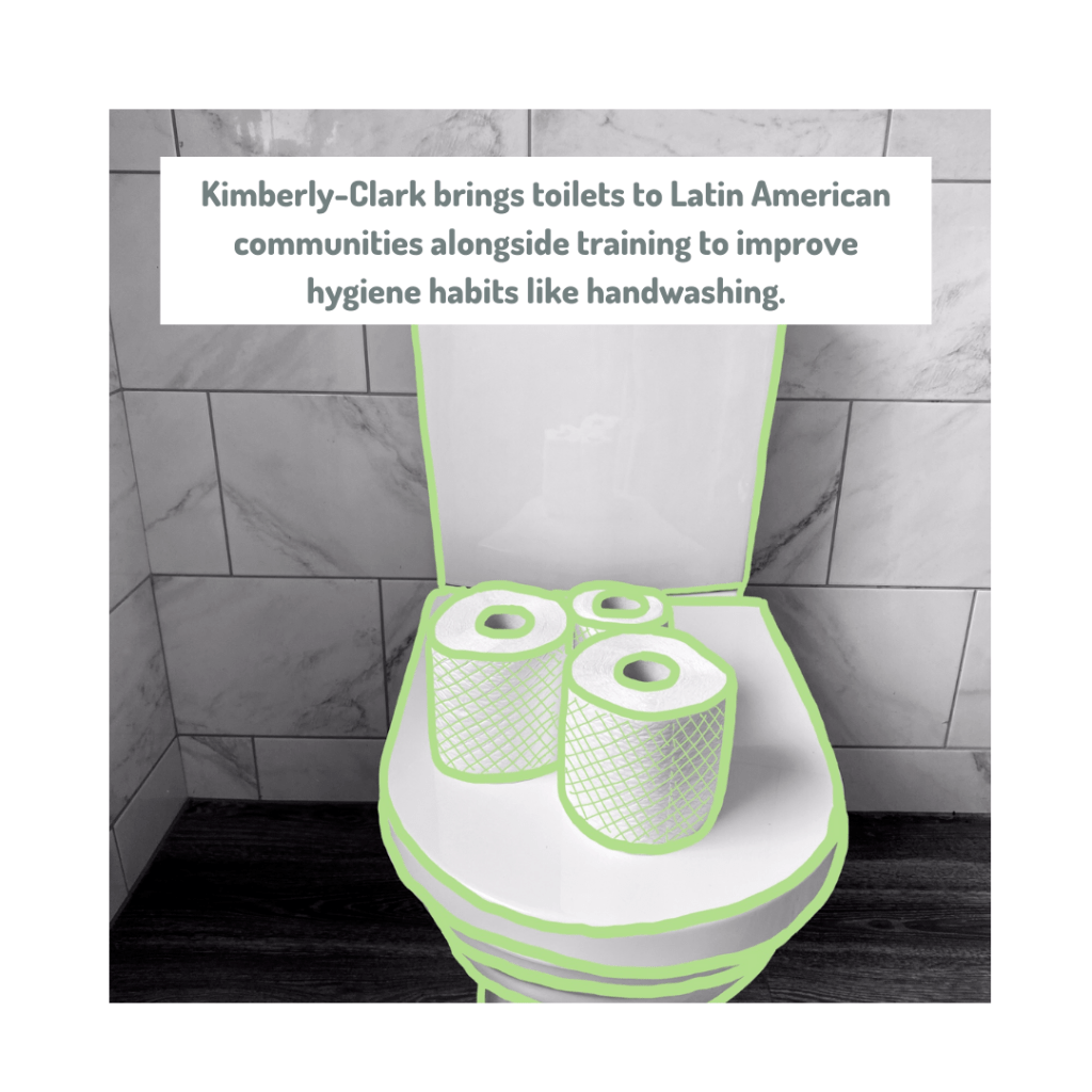 Kimberly-Clark brings toilets to Latin American communities alongside training to improve hygiene habits like handwashing.