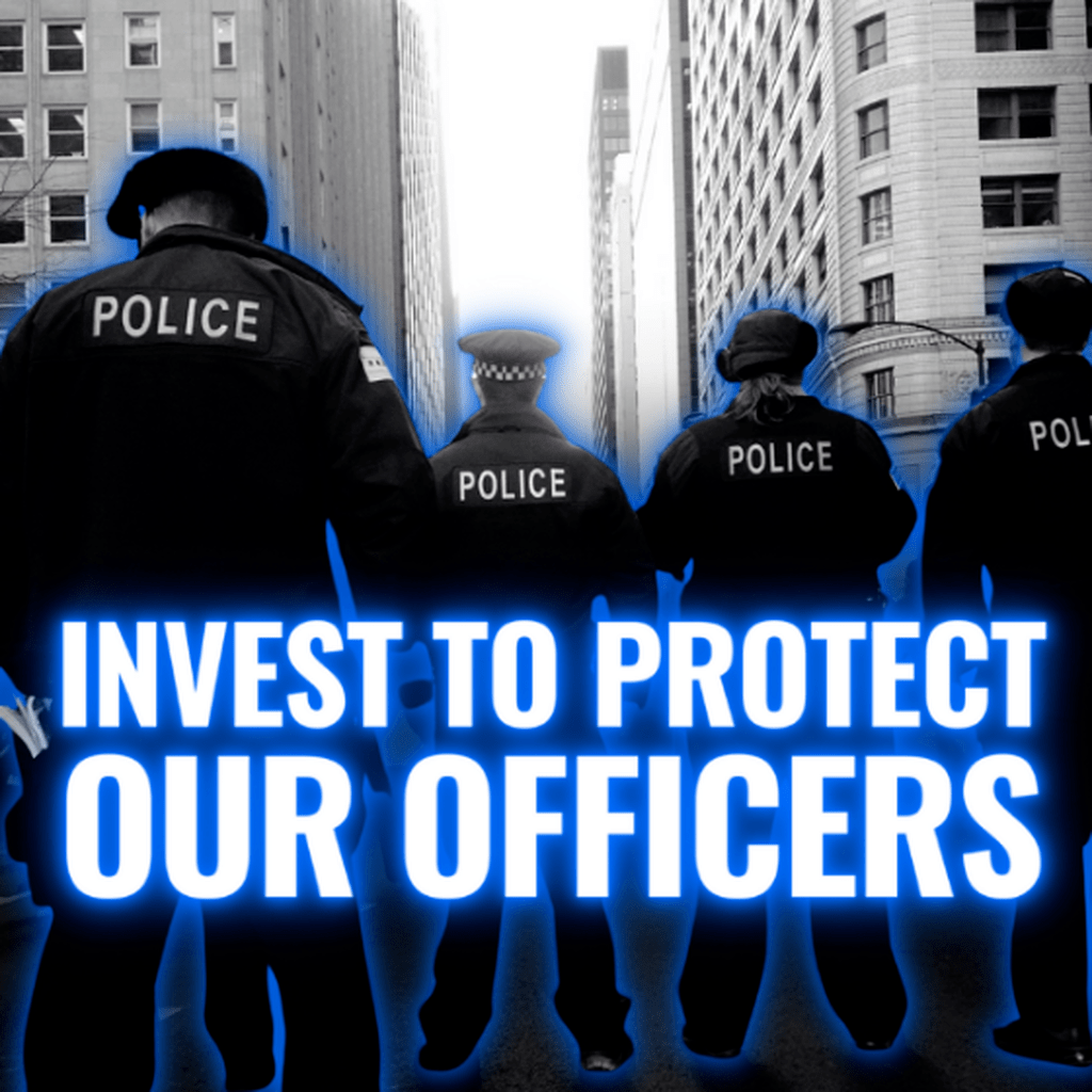 Invest to Protect Our Officers