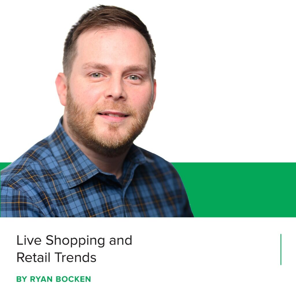 Live Shopping and Retail Trends - Ryan Bocken