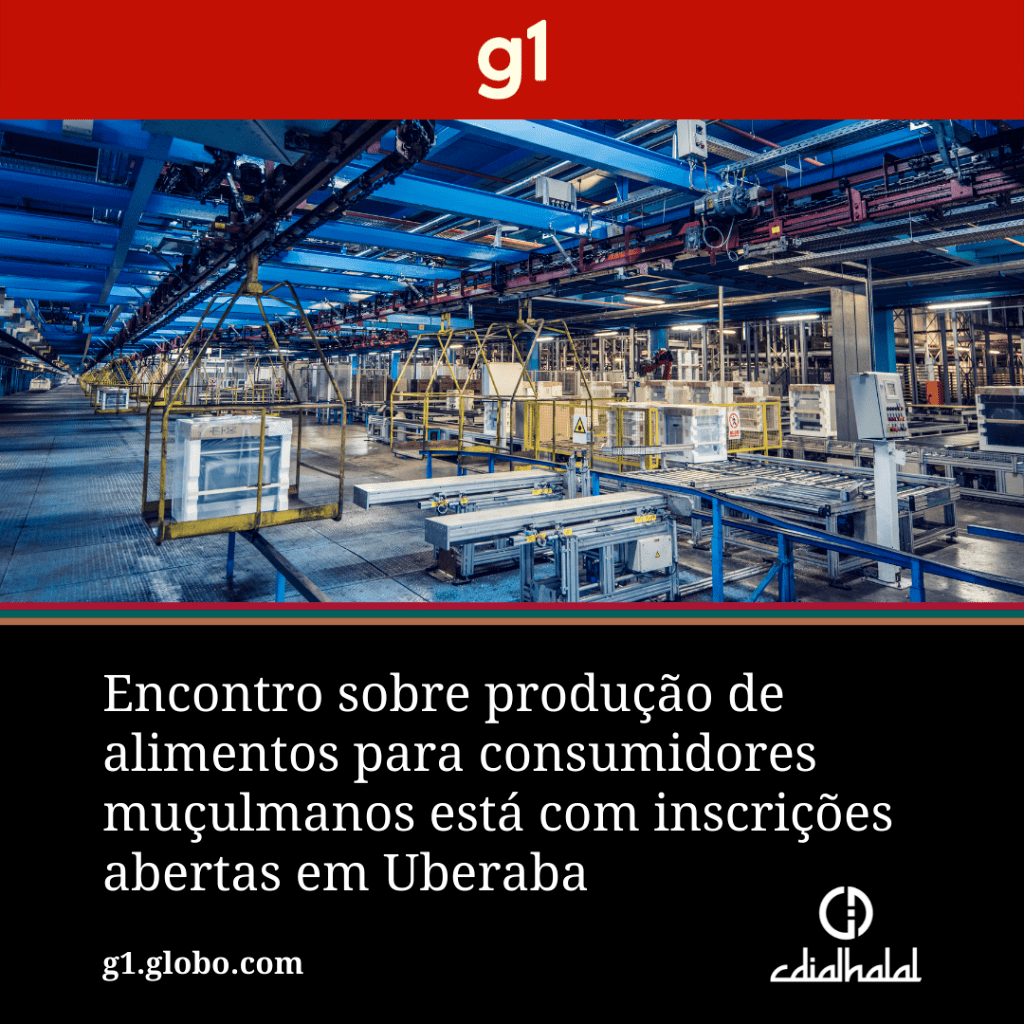 Encontro sobre produ&ccedil;&atilde;o de alimentos para consumidores mu&ccedil;ulmanos est&aacute; com inscri&ccedil;&otilde;es abertas em Uberaba