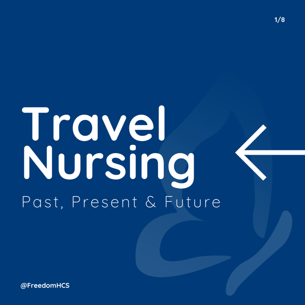 Travel Nursing: Past, Present, and Future