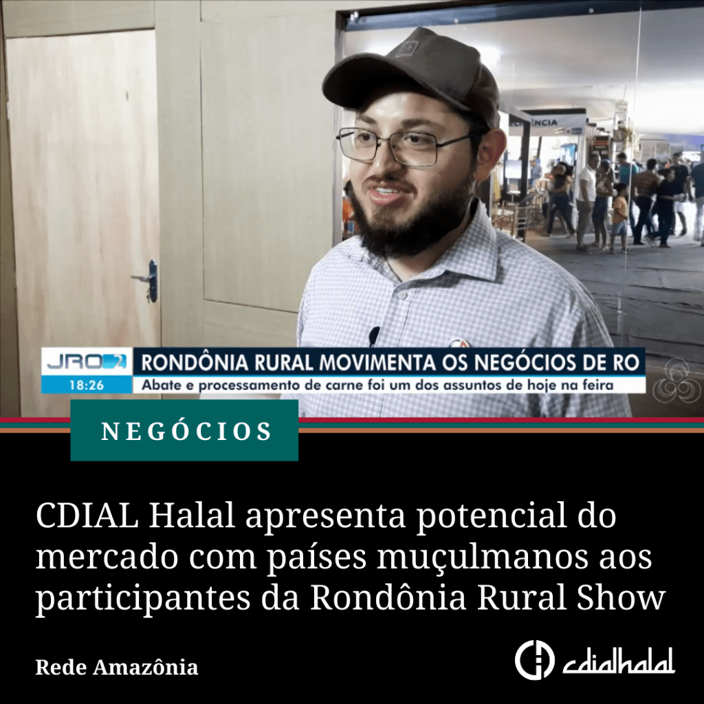 CDIAL Halal apresenta potencial do mercado com pa&iacute;ses mu&ccedil;ulmanos aos participantes da Rond&ocirc;nia Rural Show