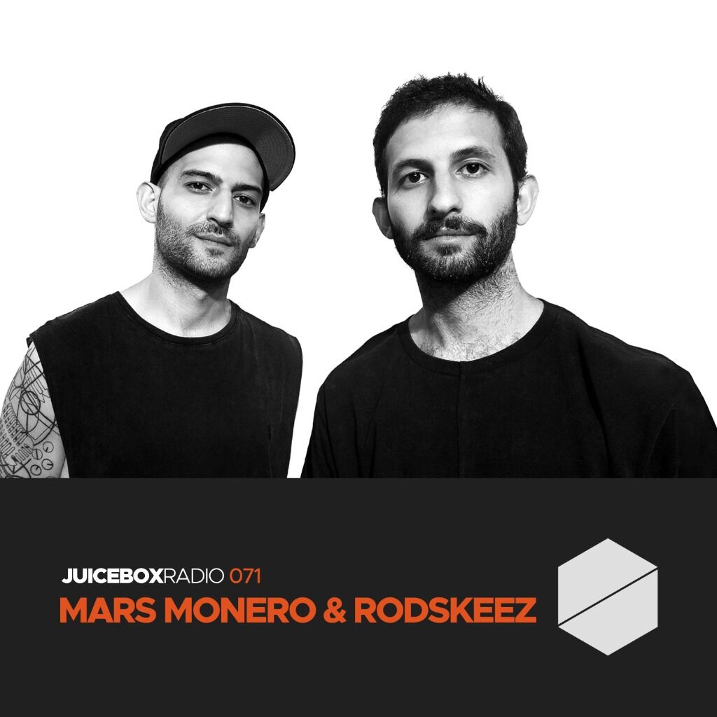 Mars Monero & Rodskeez - Juicebox Radio 071 [SOUNDCLOUD]