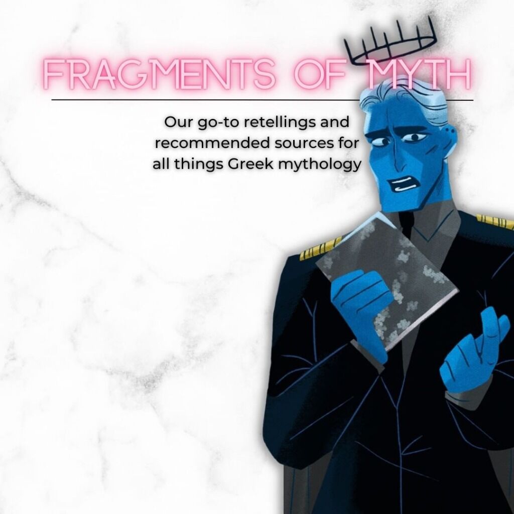 Fragments of Myth: Our Go-To Retellings and Resources for Myths