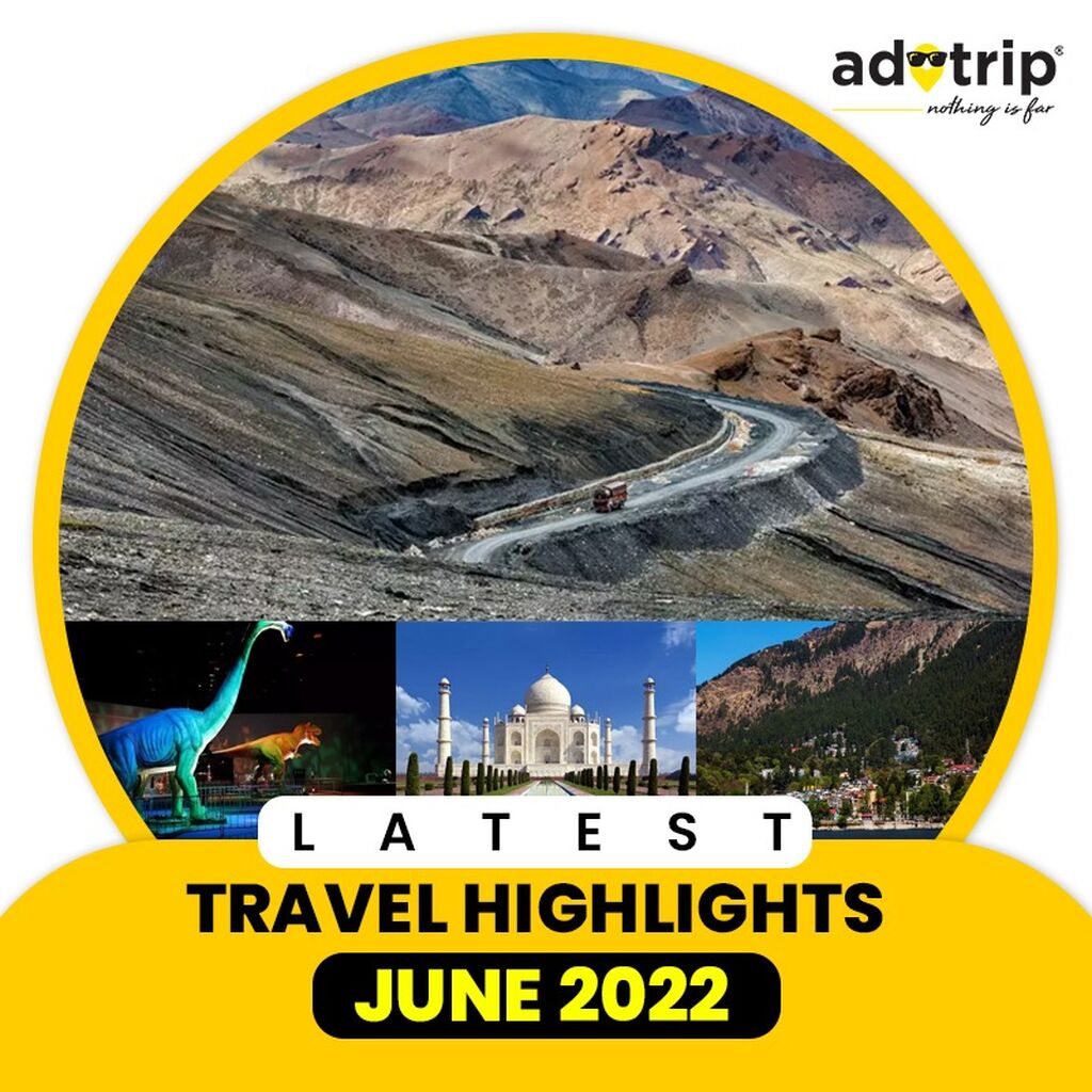 Latest Travel Highlights | June 2022