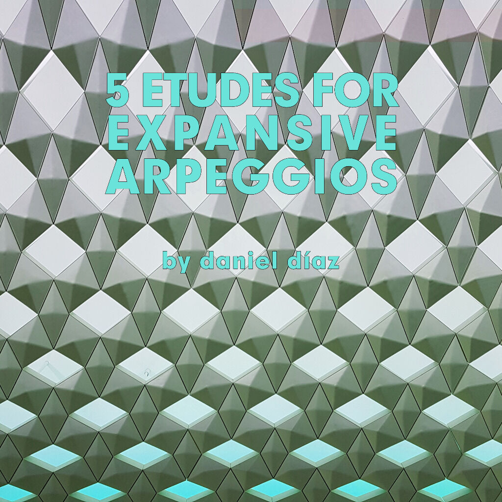 5 Etudes for Expansive Arpeggios (EP)