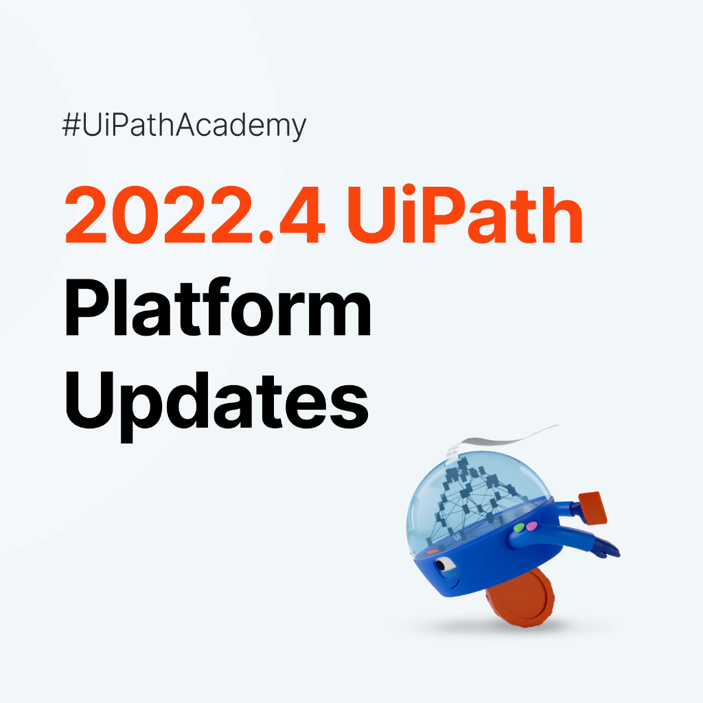 2022.4 UiPath Platform Updates Academy Course