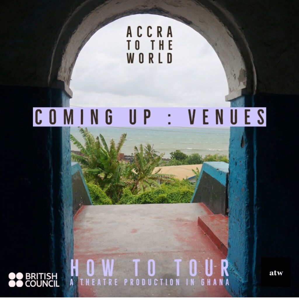 Ch.4 : VENUES : TOURING 🇬🇭