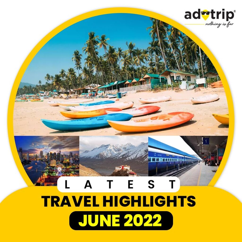 Latest Travel Highlights | June 2022