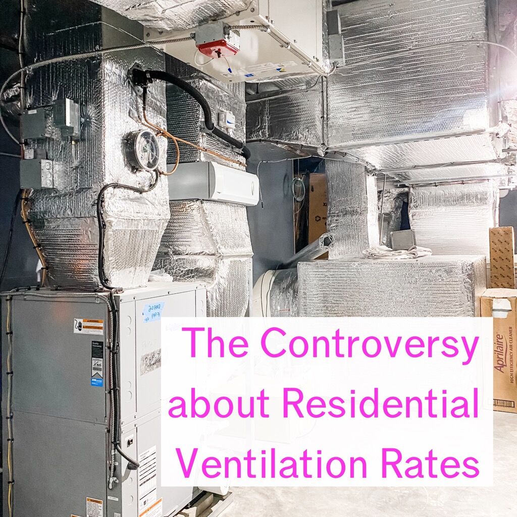 The Controversy About Residential Ventilation Rates