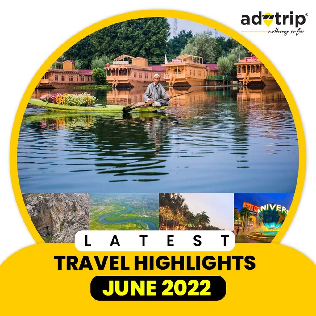 Latest Travel Highlights | June 2022