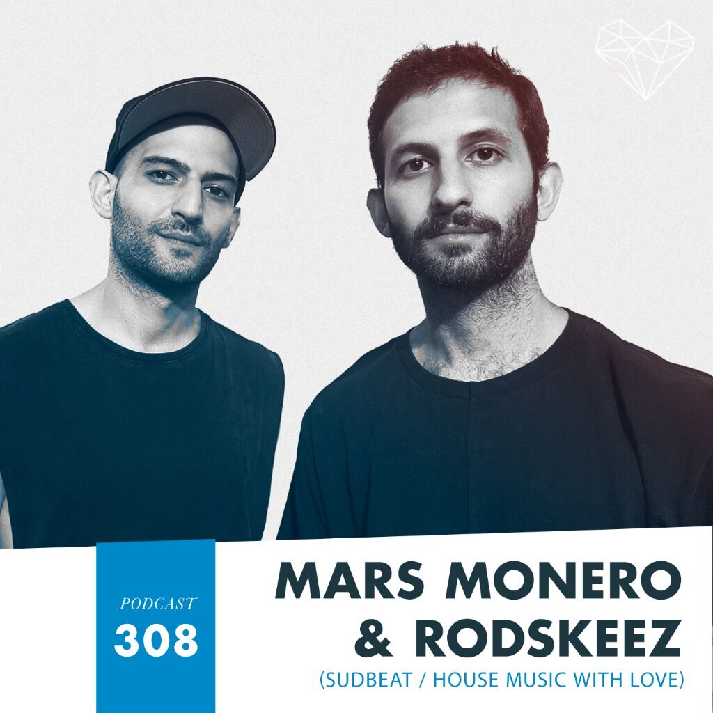Mars Monero & Rodskeez - House Music With Love Podcast 308 [SOUNDCLOUD]