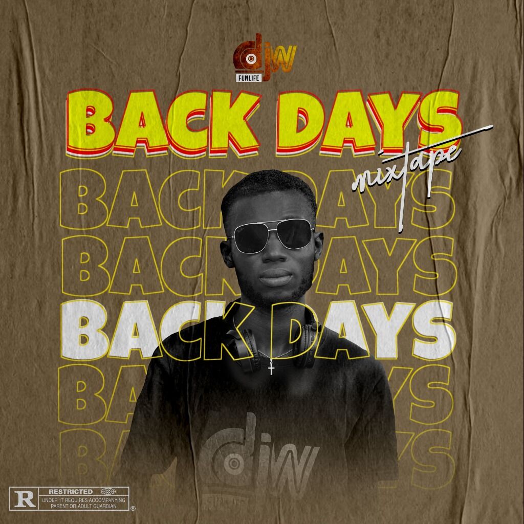 Back days mixtape by Djw funlife