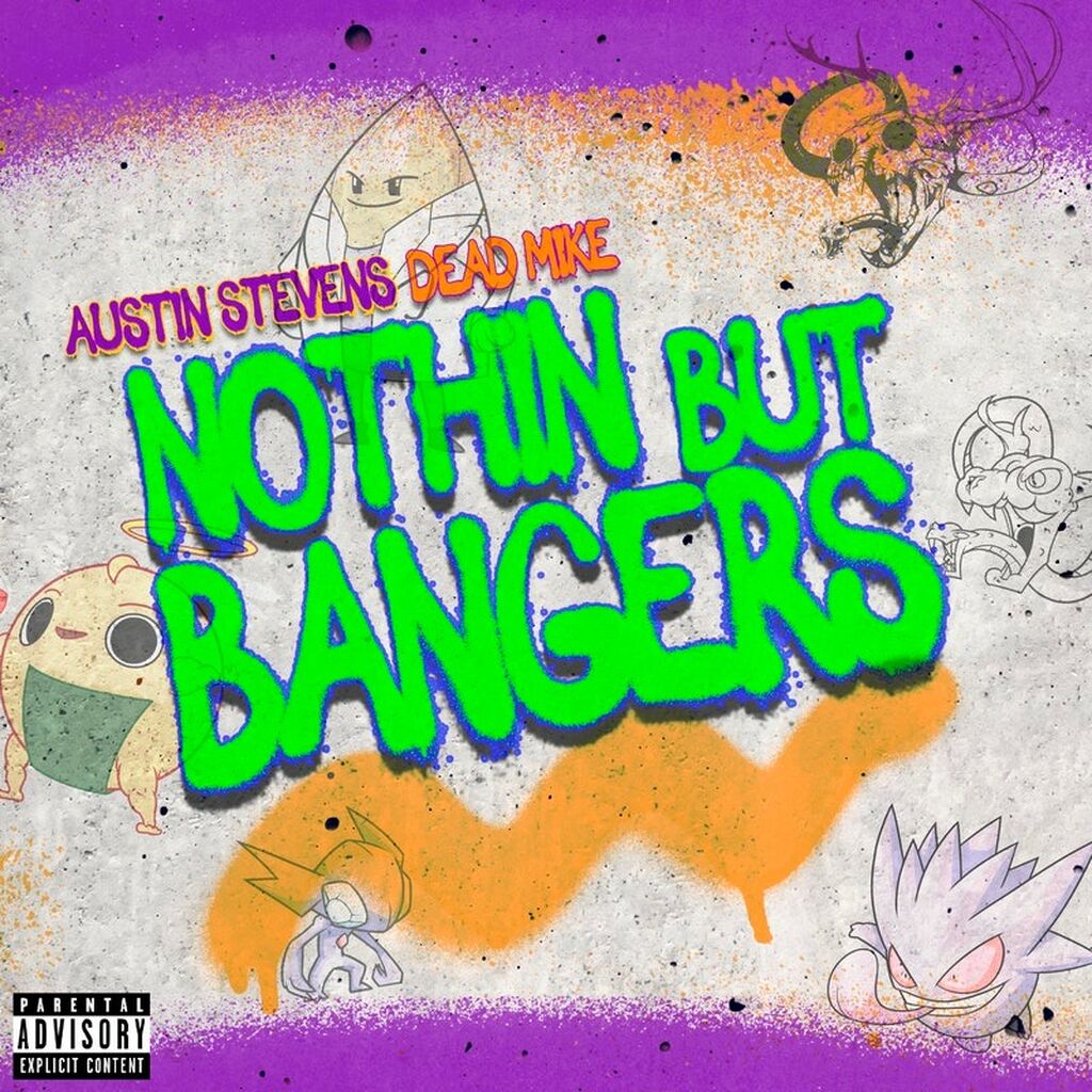 NOTHIN' BUT BANGERS OUT NOW!!
