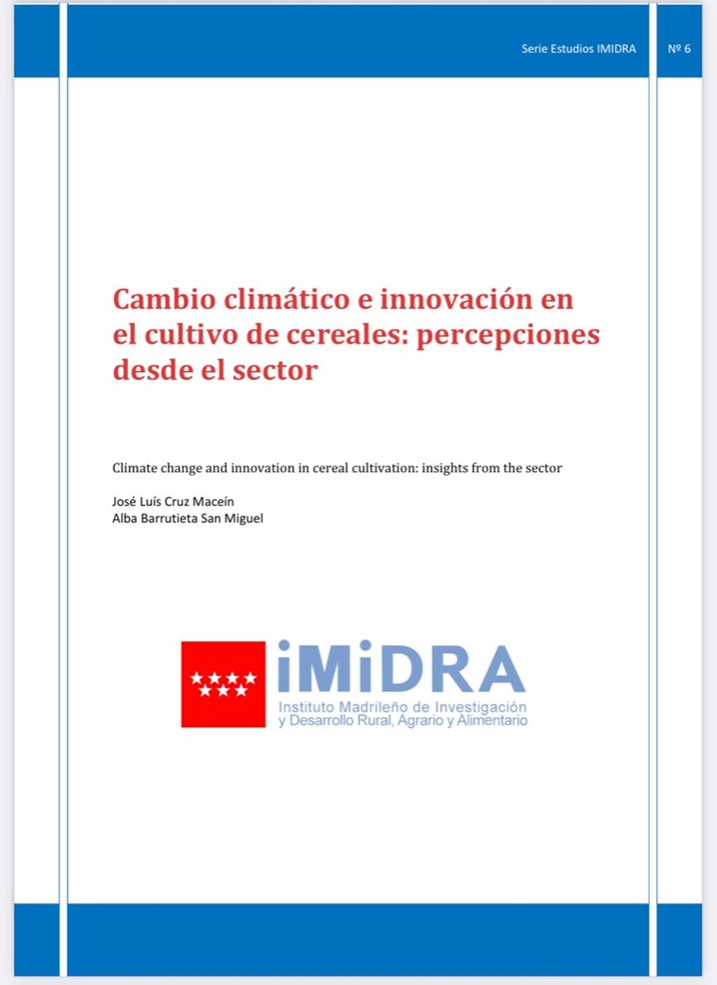 La Comunidad de Madrid estudia el cambio clim&aacute;tico e innovaci&oacute;n en el cultivo de cereales. Percepciones del sector
