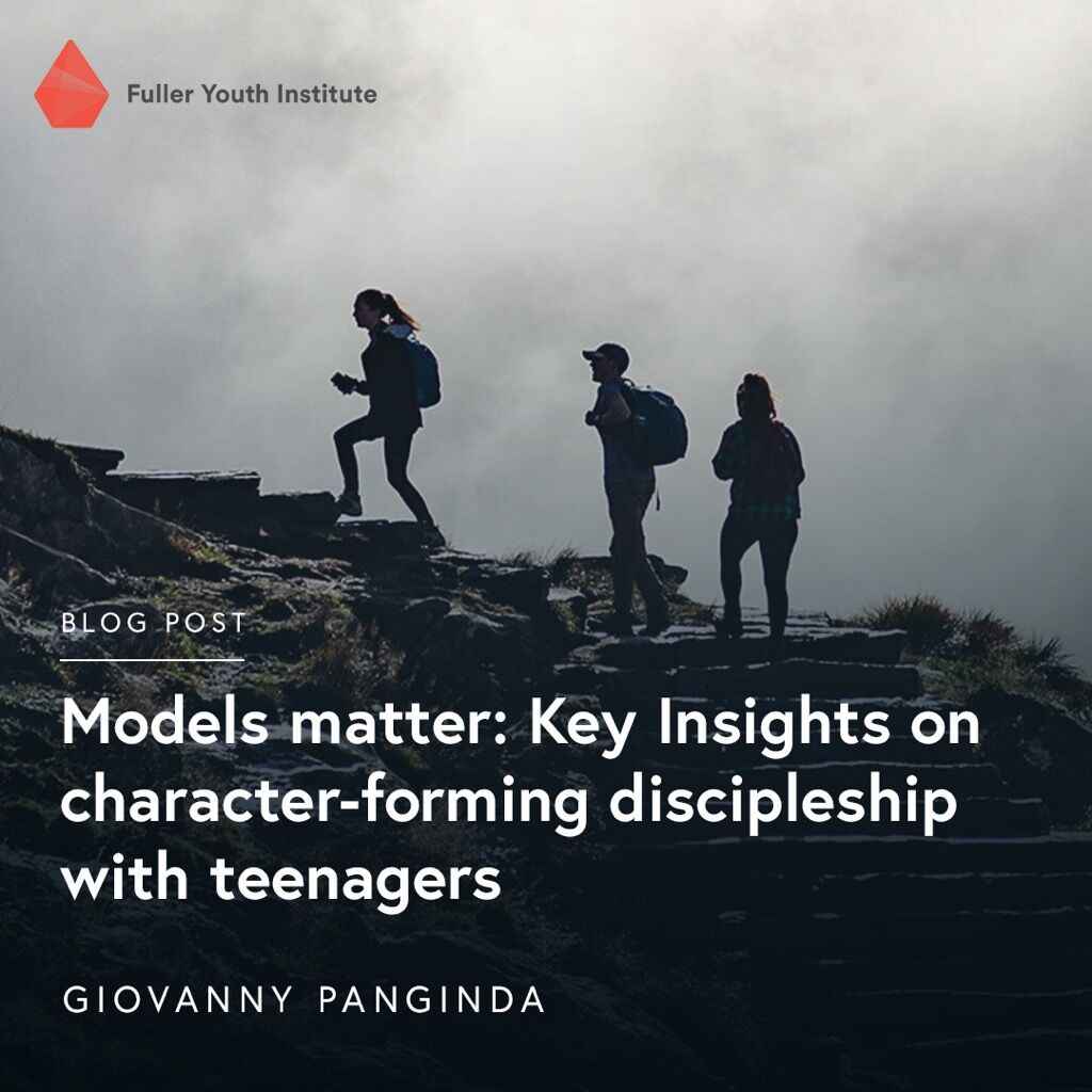 Models matter: Key insights on character-forming discipleship with teenagers