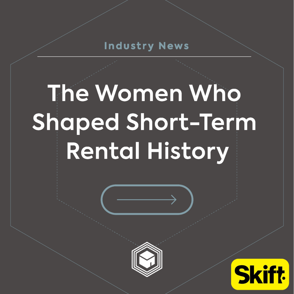 The Women Who Shaped Short-Term Rental History