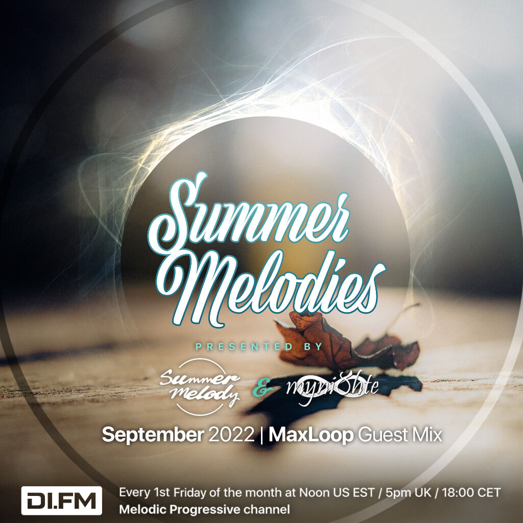 Summer Melody Sept 2022 MaxLoop GuestMix 