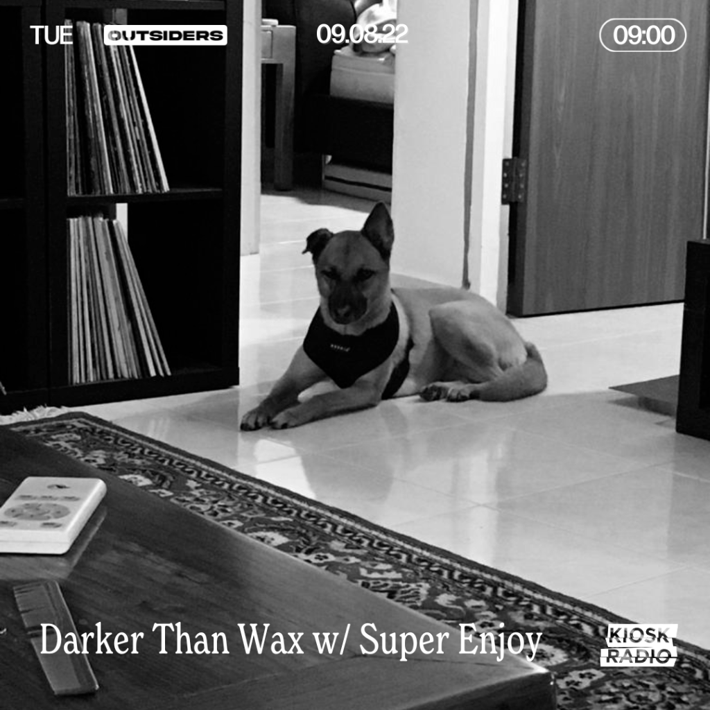 Super Enjoy B2B for Darker Than Wax - Outsiders on Kiosk Radio - Aug 2022