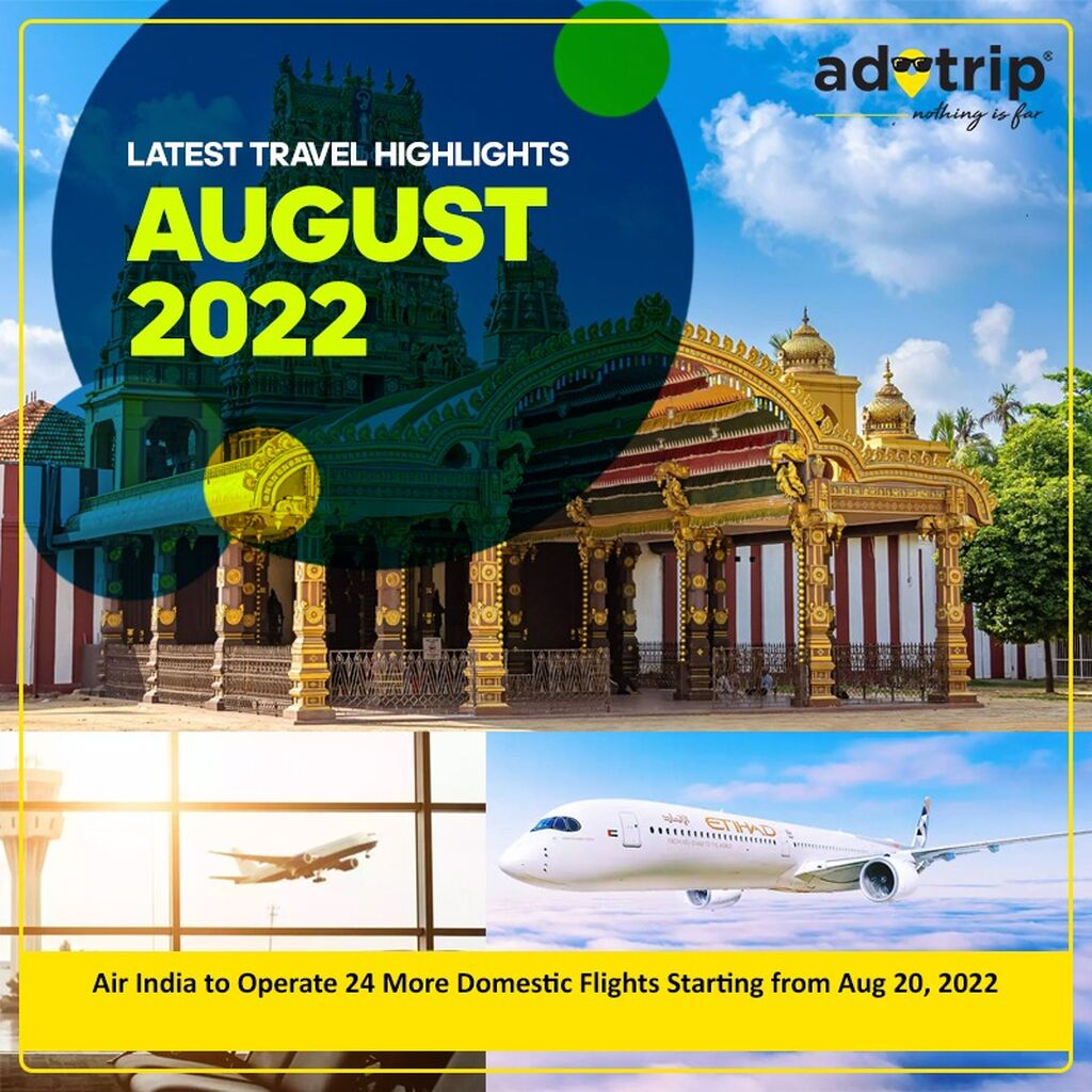 Latest Travel Highlights | August 2022