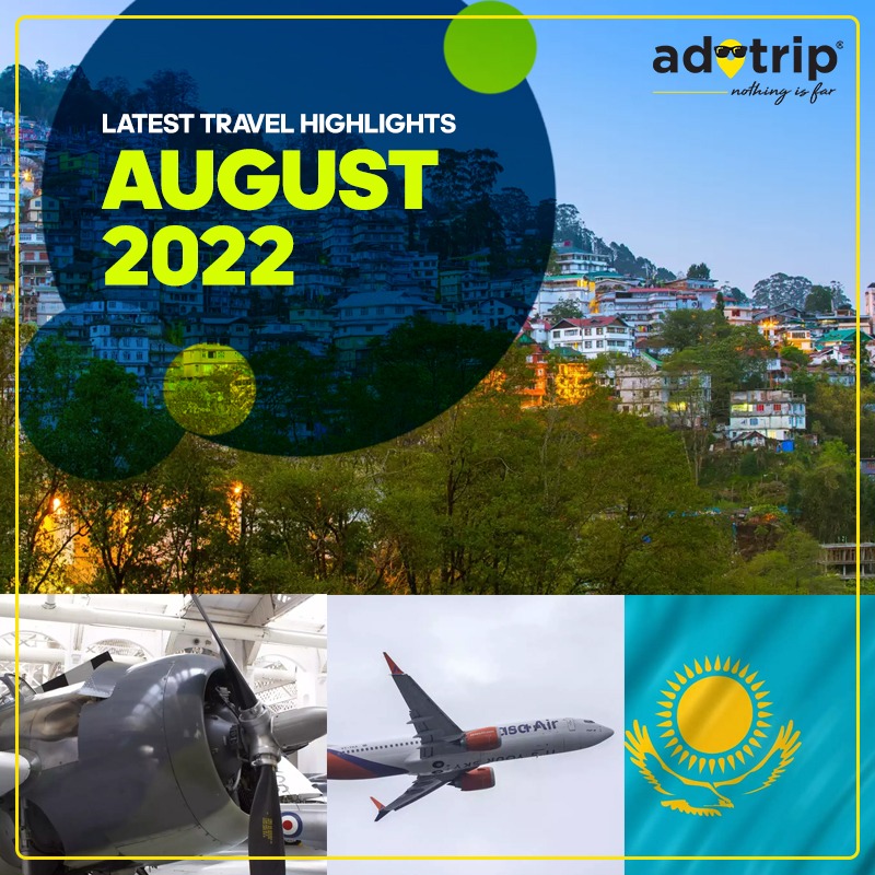 Latest Travel Highlights | August 2022