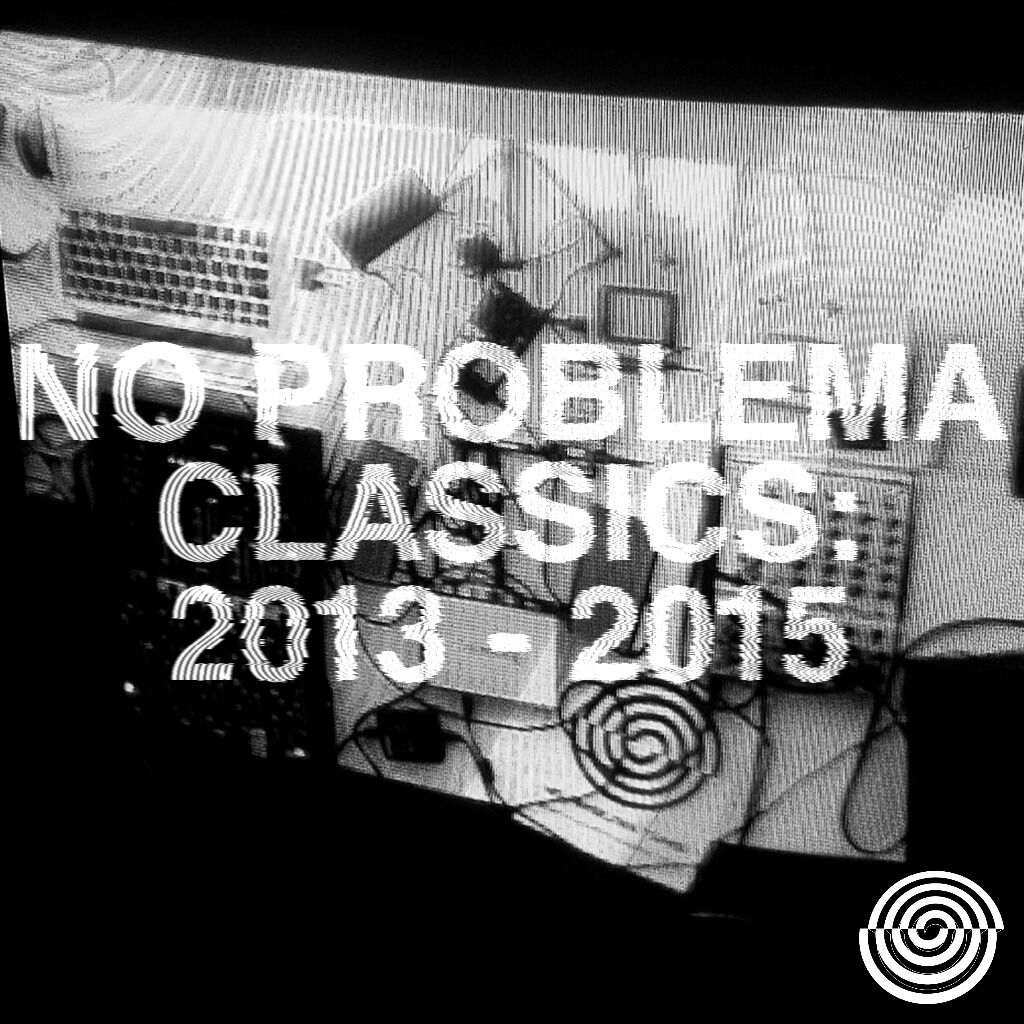 No Problema Classics: 2013 - 2015