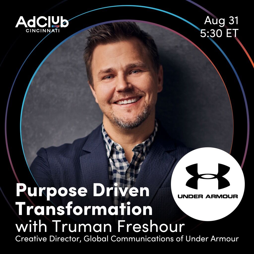 AdClub Cincinnati Speaker Series - Purpose-Drive Transformation with Under Armour