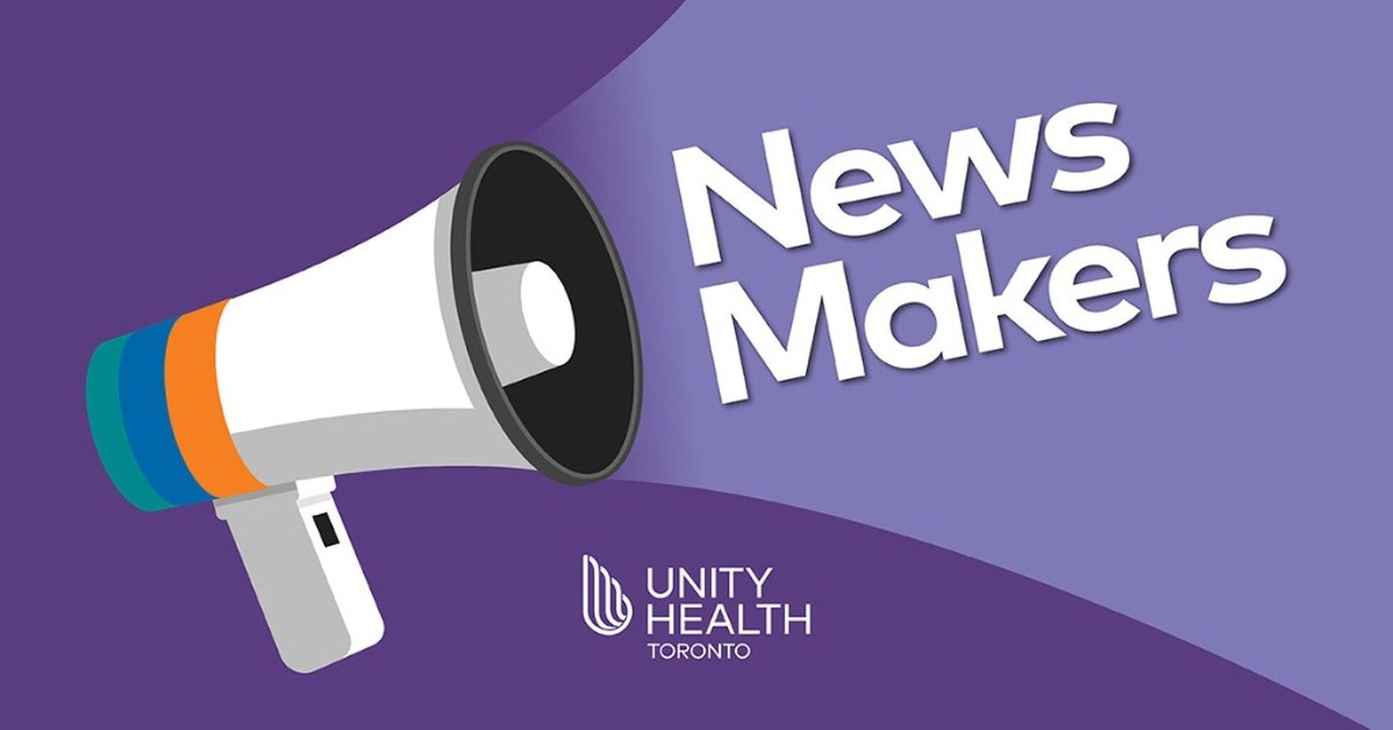 Unity Health Toronto: News Makers: Week of August 20-26, 2022