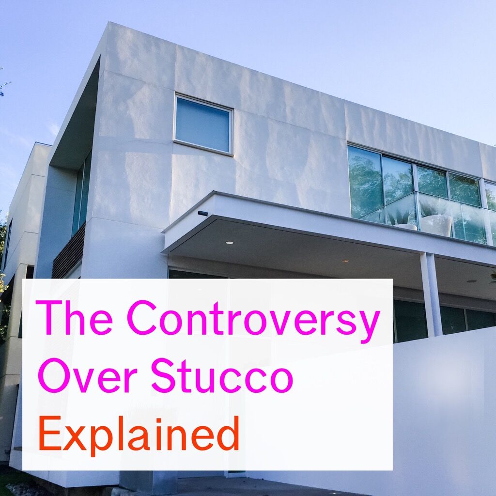 The Controversy Over Stucco Explained