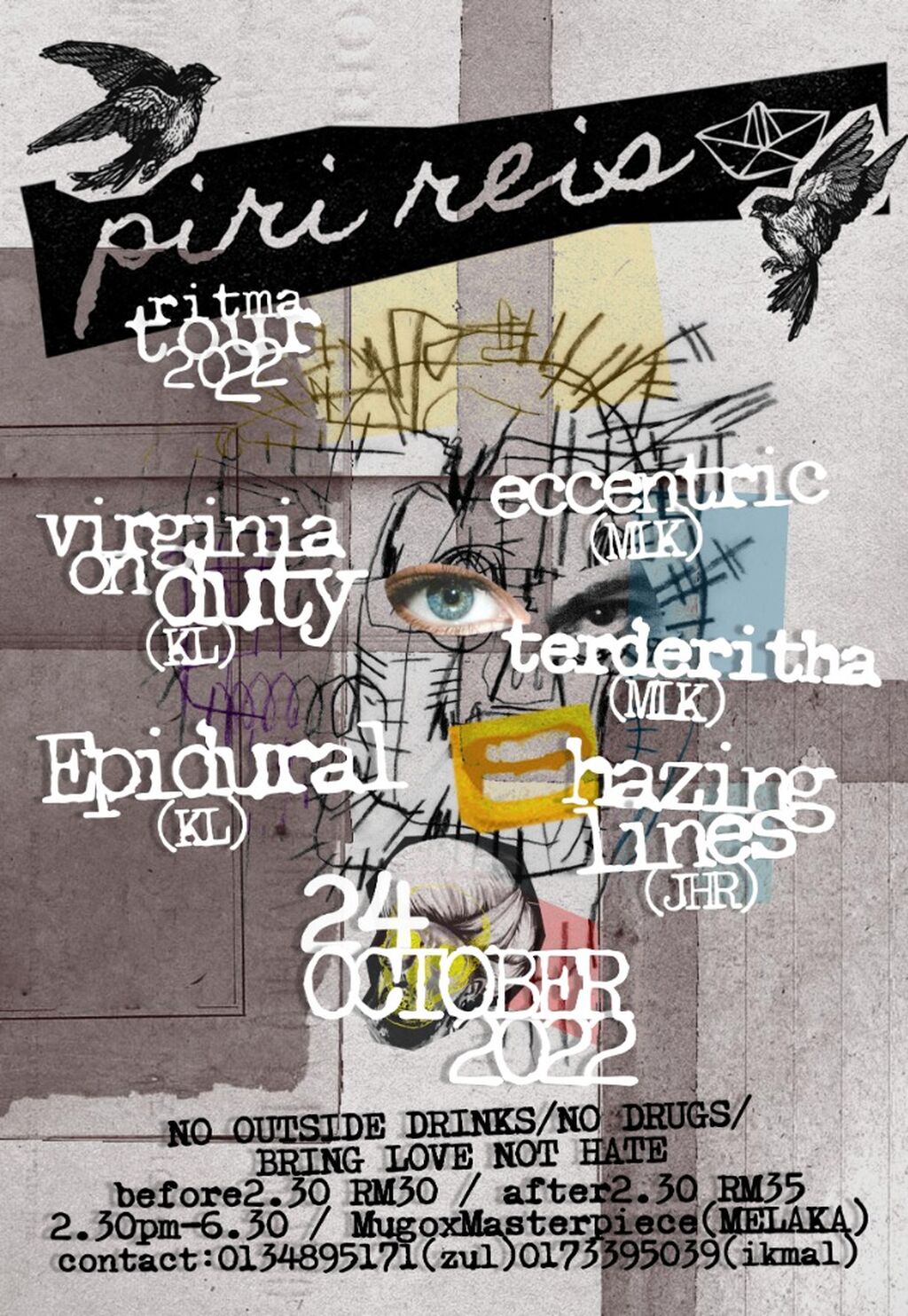 24 Oct 2022 | MugoxMasterpiece, MELAKA | RM 30 - 35 | Door Ticket Only