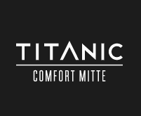 Titanic Comfort Mitte