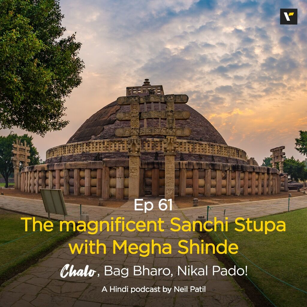 Ep 61 The magnificent Sanchi Stupa
