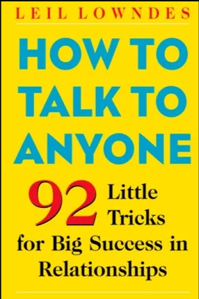 HOW TO TALK TO ANYONE BY: LEIL LOWNDES