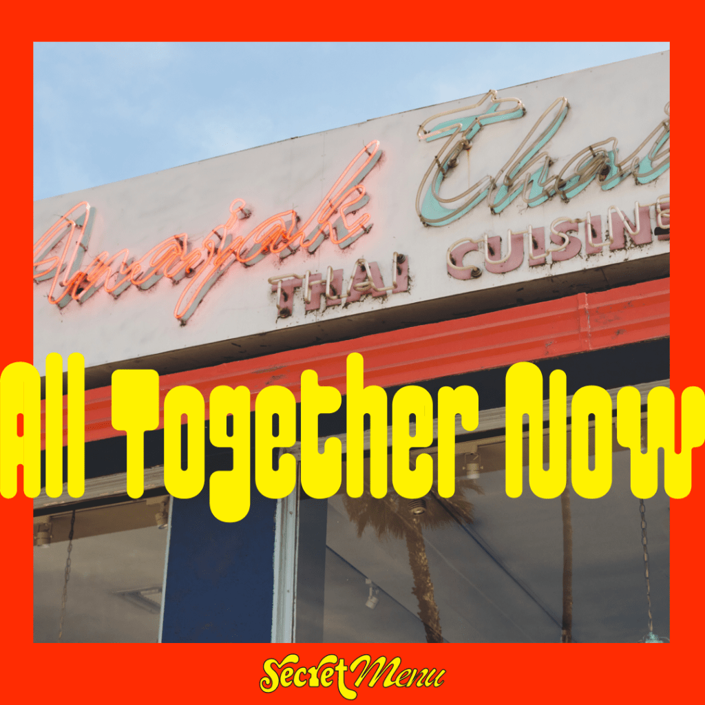 Secret Menu: All Together Now 