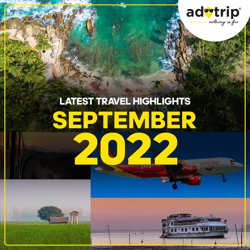Latest Travel Highlights | September 2022