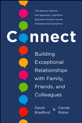 Connect by: David Bradford Ph.D. and Carole Robin Ph.D.