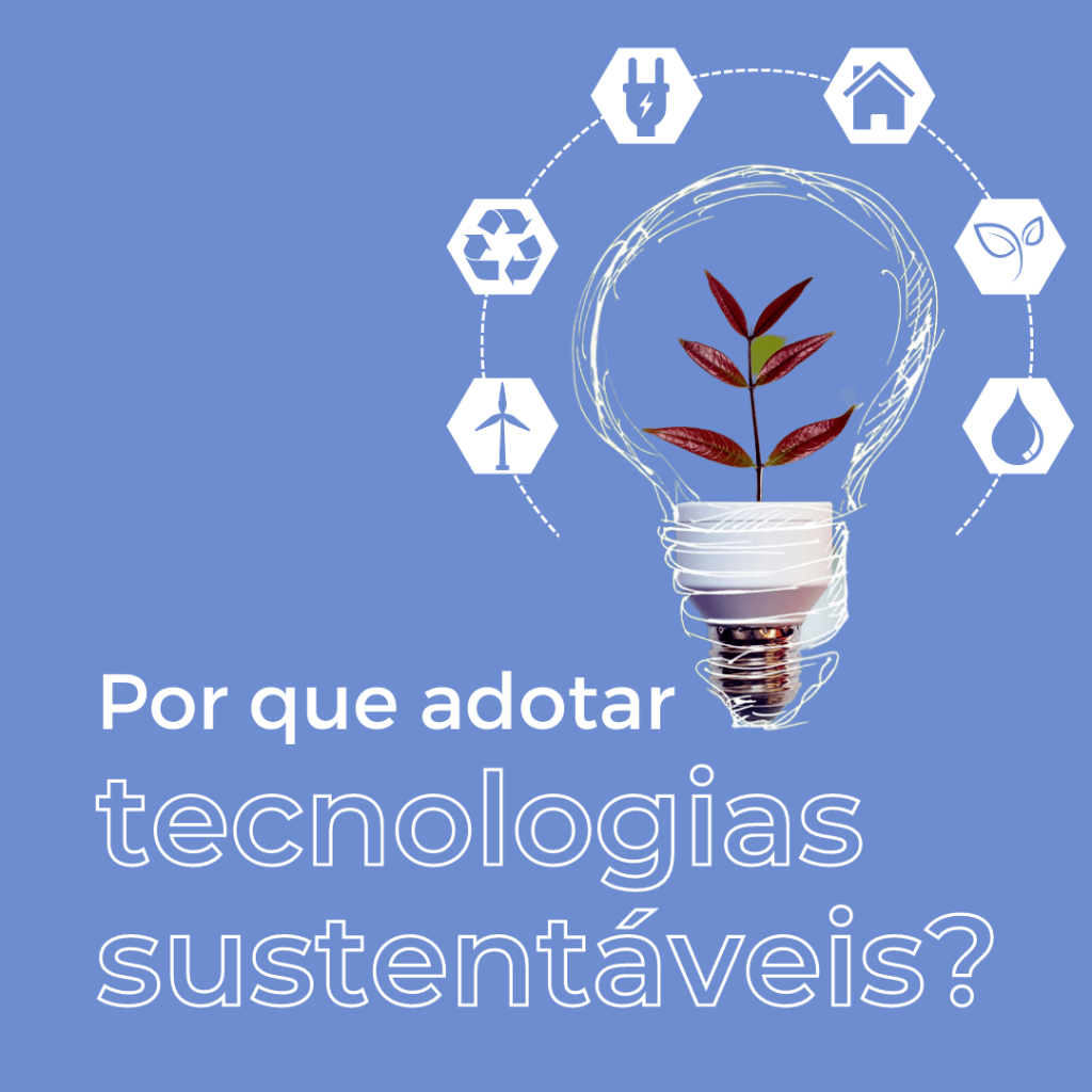 Tecnologia Sustent&aacute;veis