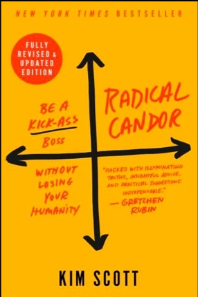 Radical Candor by: Kim Scott