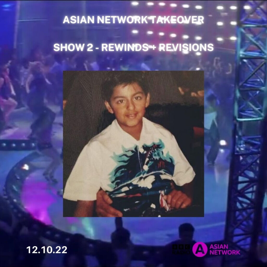 BBC Asian Network Takeover Show 2 - Rewinds + Revisions