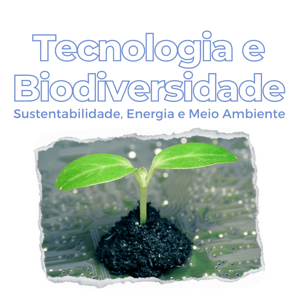 Tecnologia e Biodiversidade