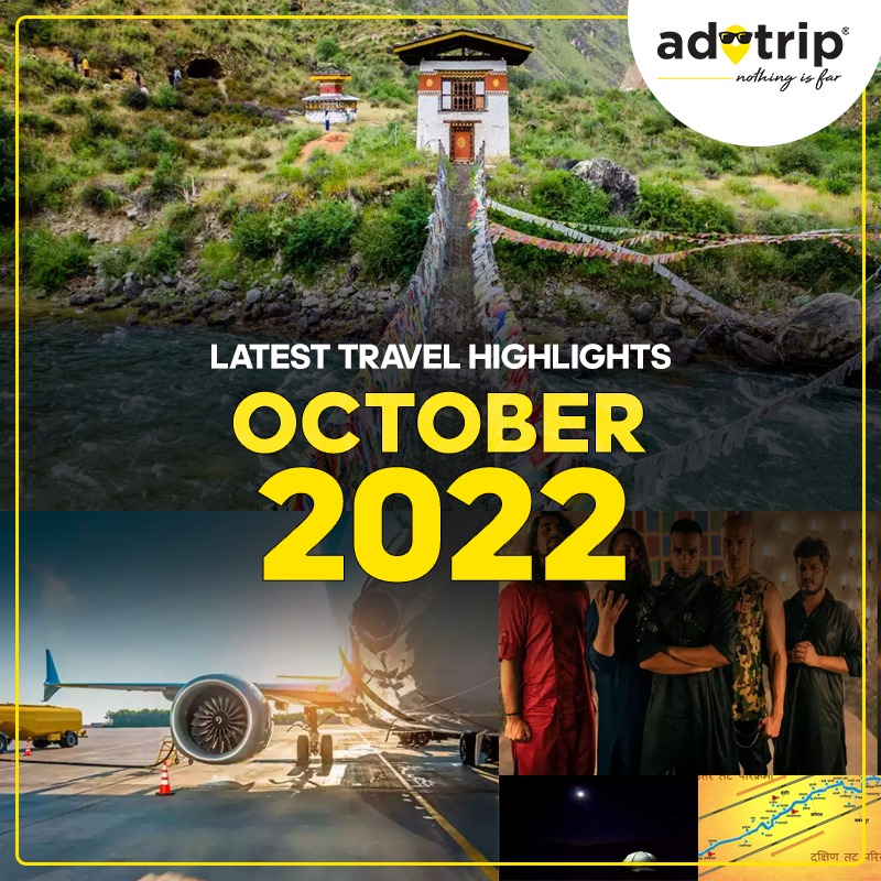 Latest Travel Highlights | October 2022