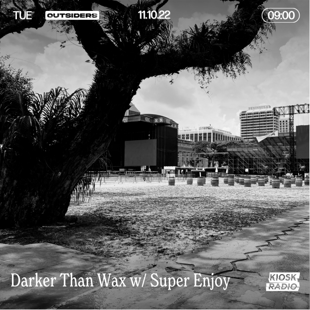 Super Enjoy downtempo mix for Darker Than Wax - Outsiders on Kiosk Radio - OCT 2022