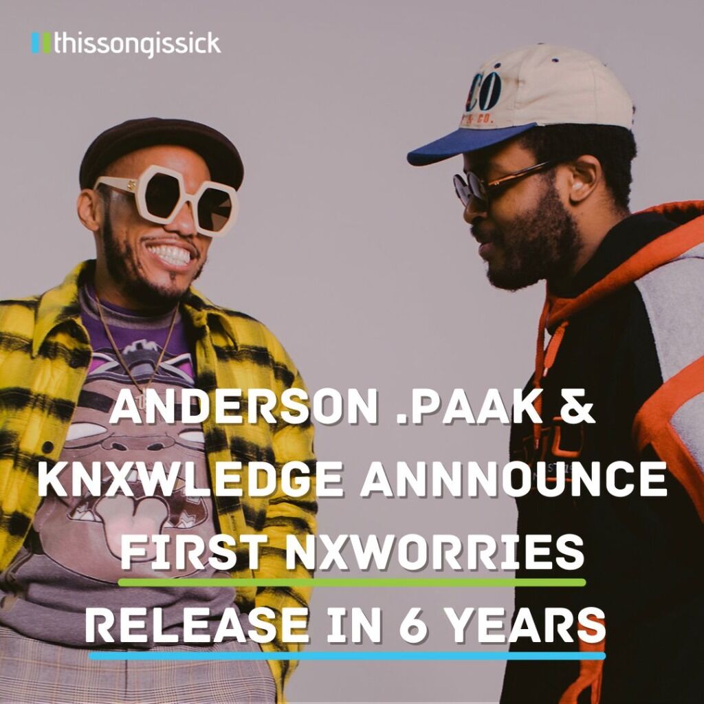 Anderson .Paak & Knxwledge Announce New NxWorries Music