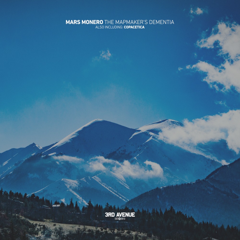 Mars Monero - The Mapmaker's Dementia/Copacetica EP [BEATPORT]